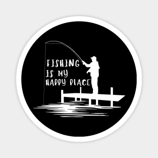 Fishing Quote Fishing Is My Happy Place Magnet